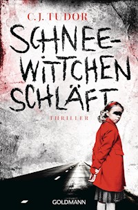 Schneewittchen schläft - C.J. Tudor - E-Book