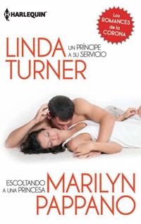 Un príncipe a su servicio - Escoltando a una princesa - Linda Turner - E-Book