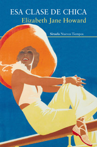 Esa clase de chica - Elizabeth Jane Howard - E-Book