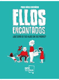 Ellos encantados - Pablo Dávila Castañeda - E-Book
