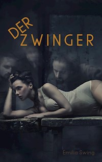 Der Zwinger - Emilia Swing - E-Book