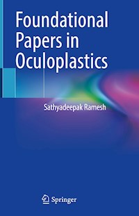 Foundational Papers in Oculoplastics - Sathyadeepak Ramesh - E-Book