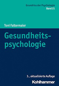 Gesundheitspsychologie - Toni Faltermaier - E-Book