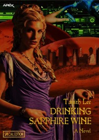 DRINKING SAPPHIRE WINE (Special Edition) - Tanith Lee - E-Book