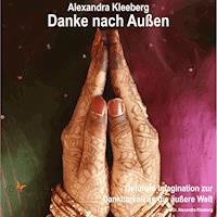 Danke nach Außen - Alexandra Kleeberg - Hörbuch