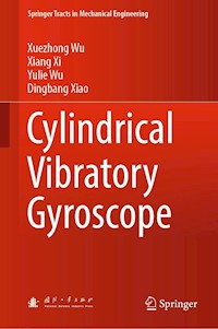 Cylindrical Vibratory Gyroscope - Xuezhong Wu - E-Book