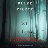 Si Ella Corriera (Un Misterio Kate Wise—Libro 3) - Blake Pierce - Hörbuch