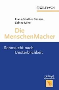 Die MenschenMacher - Hans Günter Gassen - E-Book