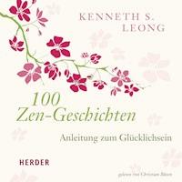 100 Zen-Geschichten - Kenneth S. Leong - Hörbuch