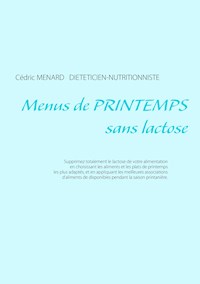 Menus de printemps sans lactose - Cédric Menard - E-Book