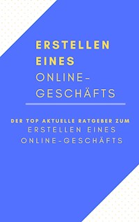 Erstellen eines Online-Geschäfts - Andre Sternberg - E-Book