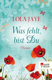 Was fehlt, bist Du - Lola Jaye - E-Book