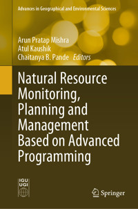Natural Resource Monitoring, Planning and Management Based on Advanced Programming -  - E-Book