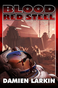 Blood Red Steel - Damien Larkin - E-Book
