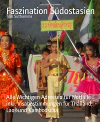 Faszination Südostasien - tom suthamma - E-Book