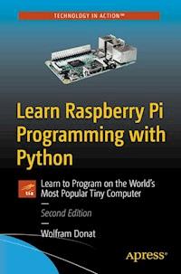 Learn Raspberry Pi Programming with Python - Wolfram Donat - E-Book