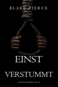 Einst verstummt (Ein Riley-Paige-Krimi – Band 18) - Blake Pierce - E-Book