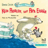 Pelle und Pinguine 1: Kein Problem, sagt Papa Eisbär - Henning Callsen - Hörbuch