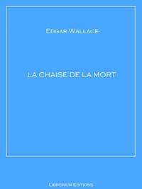 La Chaise de la Mort - Edgar Wallace - E-Book
