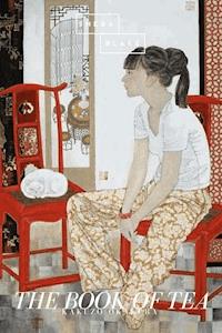 The Book of Tea - Kakuzo Okakura - E-Book