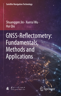 GNSS-Reflectometry: Fundamentals, Methods and Applications - Shuanggen Jin - E-Book