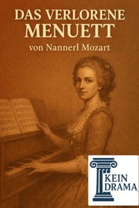 Das verlorene Menuett von Nannerl Mozart - Kein Drama - Anno Stock - E-Book