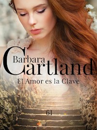 El Amor es la Clave - Barbara Cartland - E-Book
