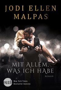 Mit allem, was ich habe - Jodi Ellen Malpas - E-Book