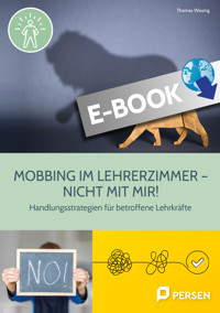 Mobbing im Lehrerzimmer ‒ Nicht mit mir! - Thomas Wissing - E-Book