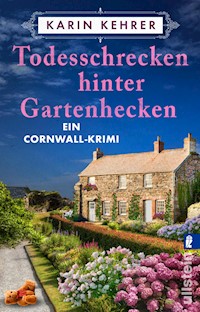 Todesschrecken hinter Gartenhecken - Karin Kehrer - E-Book