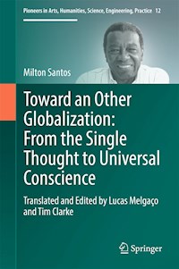 Toward an Other Globalization: From the Single Thought to Universal Conscience - Milton Santos - E-Book
