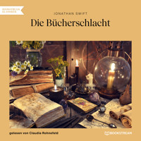 Die Bücherschlacht (Ungekürzt) - Jonathan Swift - Hörbuch