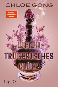 Welch trügerisches Glück - Chloe Gong - E-Book + Hörbuch