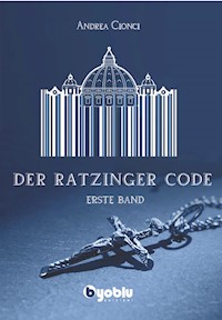 Der Ratzinger Code - Andrea Cionci - E-Book
