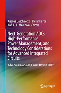Next-Generation ADCs, High-Performance Power Management, and Technology Considerations for Advanced Integrated Circuits -  - E-Book