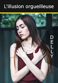 L'illusion orgueilleuse - Jeanne-Marie Delly - E-Book