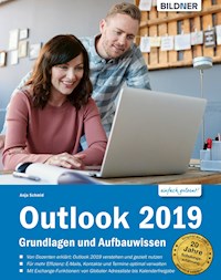 Outlook 2019 Grundlagen und Aufbauwissen - Anja Schmid - E-Book