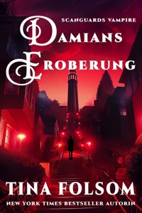 Damians Eroberung - Tina Folsom - E-Book