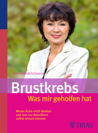 Brustkrebs - Was mir geholfen hat - Ulrike Brandt-Schwarze - E-Book