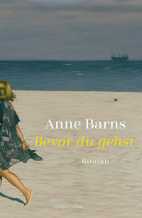 Bevor du gehst - Anne Barns - E-Book
