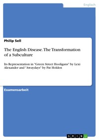 The English Disease. The Transformation of a Subculture - Philip Sell - E-Book