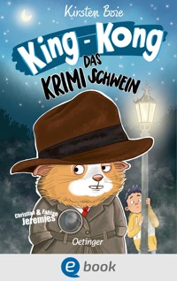 King-Kong, das Krimischwein - Kirsten Boie - E-Book