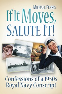 If it Moves, Salute it! - Michael Perris - E-Book