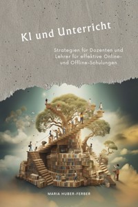 KI und Unterricht - Maria Huber-Ferber - E-Book