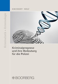 Kriminalprognose und ihre Bedeutung für die Polizei - Martin Kirchhoff - E-Book