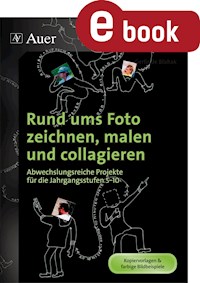 Rund ums Foto zeichnen, malen und collagieren - Gerlinde Blahak - E-Book