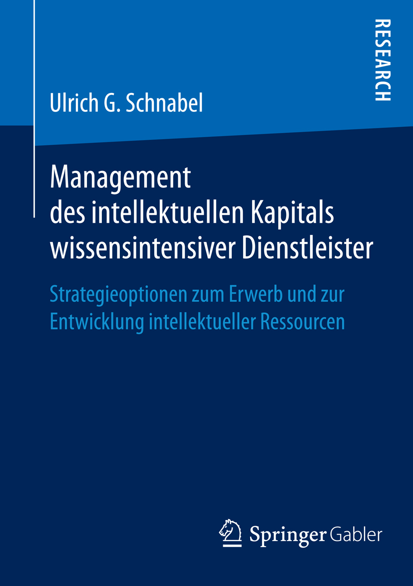 Management des intellektuellen Kapitals wissensintensiver Dienstleister - Ulrich G. Schnabel - E-Book