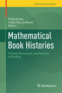 Mathematical Book Histories -  - E-Book