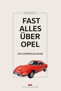 Fast alles über Opel - Rainer Manthey - E-Book
