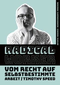 Radical Worker - Timothy Speed - E-Book